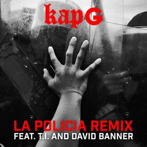La Policia (feat. T.I. and David Banner) (Remix)