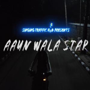 Aaun Wala Star (Explicit)