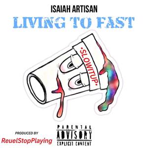 Living To Fast (Explicit)