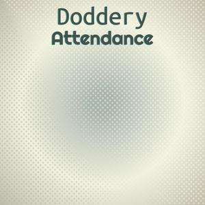 Doddery Attendance