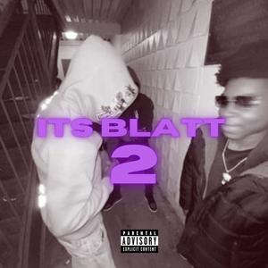 IT'S BLATT 2 (Explicit)