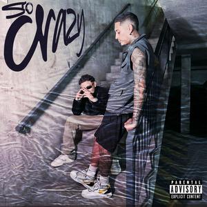 So Crazy (feat. KRYPIGLOCK & Dk Skrt) (Explicit)