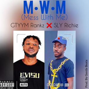 MWM (Mess with Me) (Explicit)