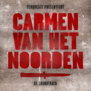 Carmen van het Noorden: De Soundtrack