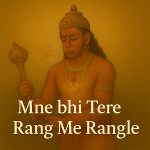 Mne Bhi Tere Rang Me Rangle