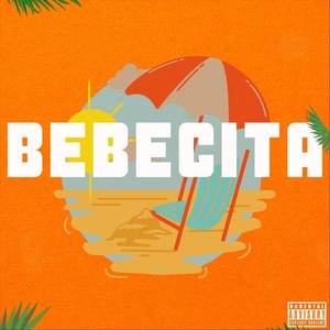 Bebecita (Explicit)