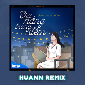 Chờ Nắng Trong Đêm (Huann Remix)