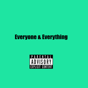 Everyone & Everything (Explicit)