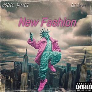 New Fashion (feat. Lil Swag) [Explicit]