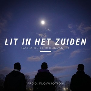 Lit in Het Zuiden (Explicit)