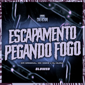 Escapamento Pegando Fogo (Slowed) (Explicit)