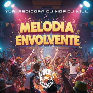 Melodia Envolvente (Explicit)