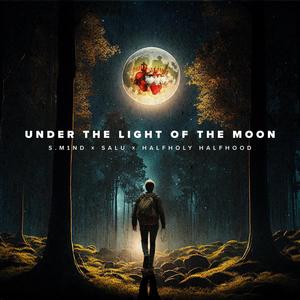 UNDER THE LIGHT OF THE MOON (feat. Salu & John Levi)