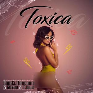 Toxica (feat. T.Rico)