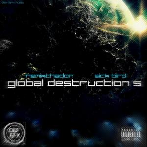 Global Destruction 5 (Explicit)