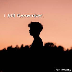 I Still Remember.