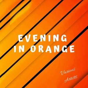 Evening in Orange