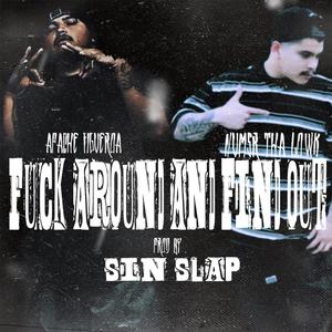 **** Around And Find Out (feat. NumsrThaLowk) [Explicit]
