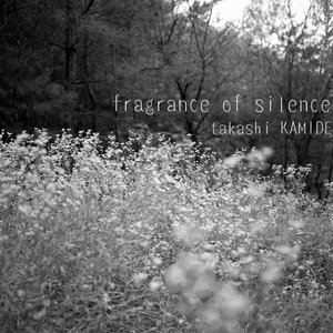 Fragrance Of Silence