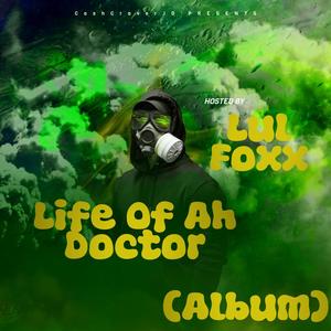 Life Of Ah Doctor (Explicit)