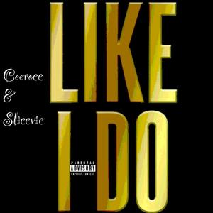 Like I Do (Explicit)