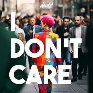 I Don't Care