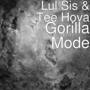 Gorilla Mode (Explicit)