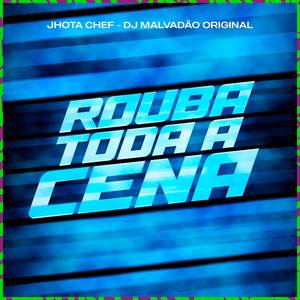 Rouba toda a cena