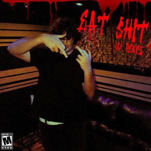 eat **** (feat. rexv2) (Explicit)