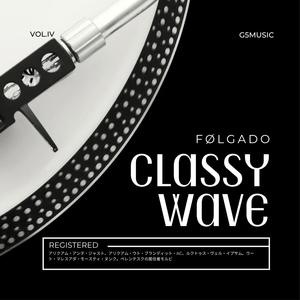 Følgado - Classy Wave (feat. WoodOxha) (Explicit)
