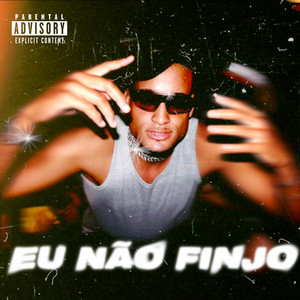 Eu Não Finjo (Explicit)