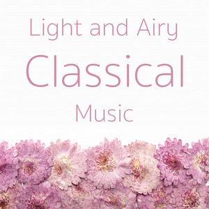 Light and Airy Classical Music