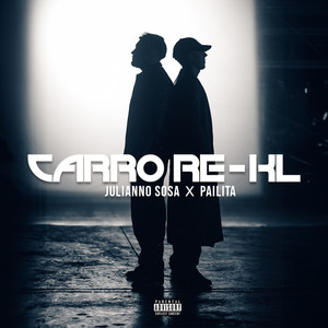 CARRO RE-KL (with Pailita) [Explicit]