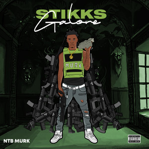 Stikks Galore (Explicit)