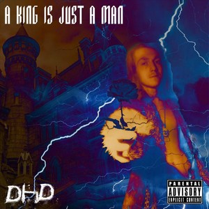 A King Is Just a Man (Explicit)