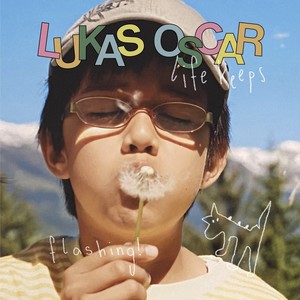 Life Keeps Flashing !