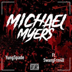 Michael Myers (feat. SwangFrm4B) [Explicit]