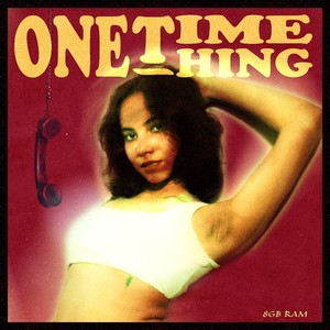 One Time Thing (OTT) (Explicit)