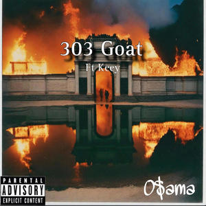 303 Goat (feat. Keey) [Explicit]