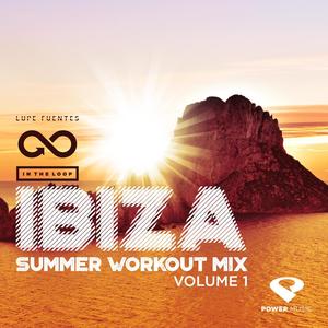 2017 Ibiza Summer Workout Mix, Vol. 1