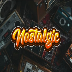 Nostalgic (Explicit)