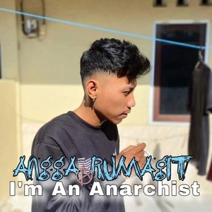 I'm an Anarchist