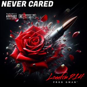 NEVER CARED (Explicit)