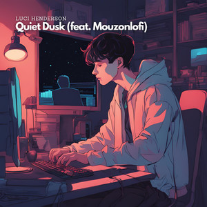 Quiet Dusk (feat. Mouzonlofi)