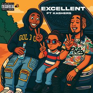 Excellent (feat. Kashers) (Explicit)