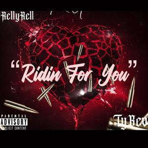 Ridin For You (feat. Tybev) [Explicit]