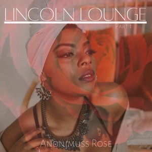 Lincoln Lounge, Pt. 1 (Explicit)