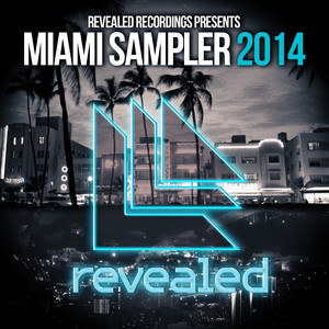 Revealed Recordings Presents Miami Sampler 2014