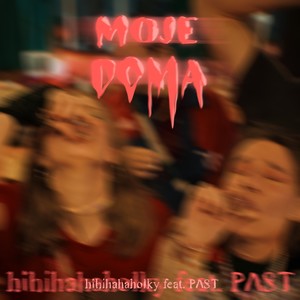 MOJE DOMA (Explicit)