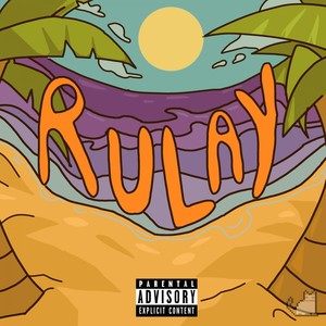 Rulay (Explicit)